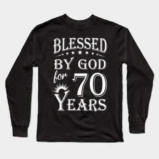 Blessed By God For 70 Years Christian Long Sleeve T-Shirt